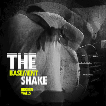 The Basement Shake - Broken Walls