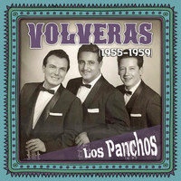 Los Panchos - Volverás  (1955-1959)