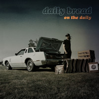 Daily Bread - On The Daily