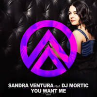 Sandra Ventura feat. DJ Mortic - You Want Me