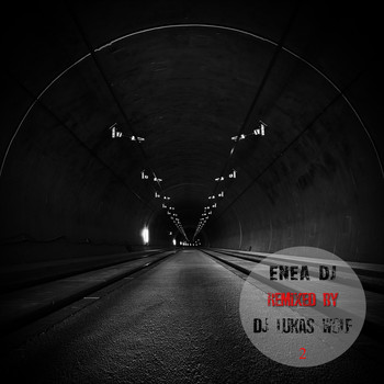 Enea Dj - Remixed by DJ Lukas Wolf 2