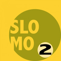 Slomo - Slomo 2 (Zeitlupe)