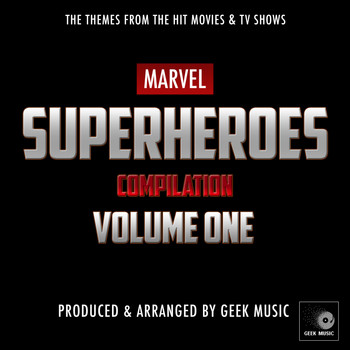 Geek Music - Marvel Superheroes Compilation, Vol. One