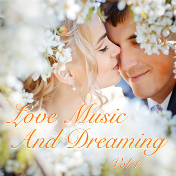 Various Artists - Love Music and Dreaming, Vol. 1