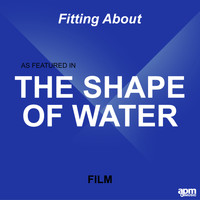 Wilfred Burns - Fitting About (As Featured in "The Shape of Water" Film)