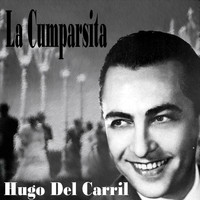 Hugo del Carril - La Cumparsita