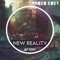 DJ ToTo - New Reality (Radio Edit)