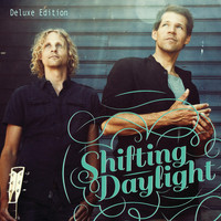 Shifting Daylight - Shifting Daylight (Deluxe Edition)