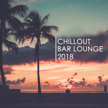 Various Artists - Chillout Bar Lounge 2018