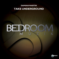 Damian Martin - Take Underground
