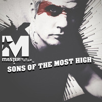 MasterMataz - Sons Of The Most High