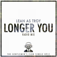 Lean As Troy - Longer You (Radio Mix)