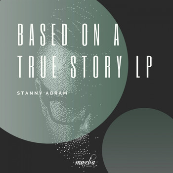 Stanny Abram - Based On A True Story LP