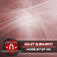 Azat & Shanti - More Stop No