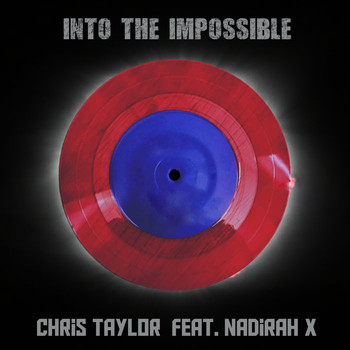 Chris Taylor Music featuring Nadirah X - Into The Impossible