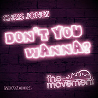 Chris Jones - Don't You Wanna