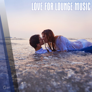 Various Artists - Love For Lounge Music