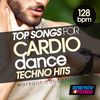 Various Artists - Top Songs for Cardio Dance 128 BPM Techno Hits Workout Collection