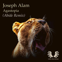 Joseph Alam - Agastopy (Abide Remix)