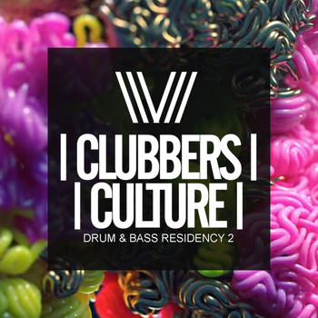 Various Artists - Clubbers Culture: Drum & Bass Residency 2