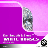 Dan Smooth & Elena T - White Horses