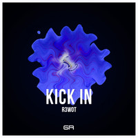 R3WOT - Kick In