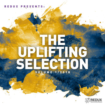 Various Artists - Redux Presents : The Uplifting Selection, Vol. 1: 2018