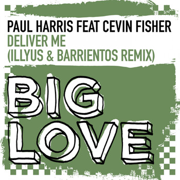 Paul Harris feat. Cevin Fisher - Deliver Me