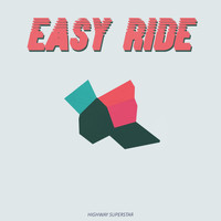 Highway Superstar - Easy Ride