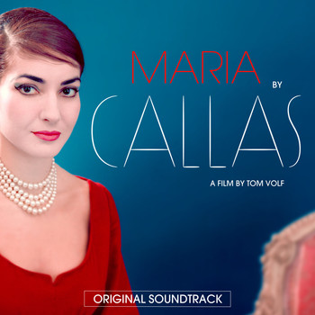 Various Artists - Maria by Callas (Original Motion Picture Soundtrack)