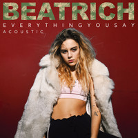 Beatrich - Everything You Say