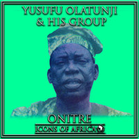 Yusufu Olatunji & His Group - Onitre