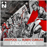 Jakepool feat. Ruben Cubillas - Undercode