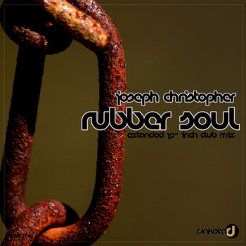 Joseph Christopher - Rubber Soul (Extended 12 Inch Club Mix)