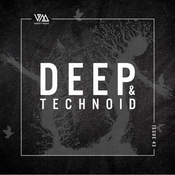 Various Artists - Deep & Technoid #43