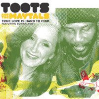 Toots & The Maytals - True Love Is Hard to Find - Single