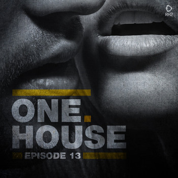 Various Artists - One House - Episode Thirteen