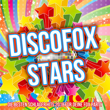 Various Artists - Discofox Stars - Die besten Schlager Hits 2018 für deine Fox Party