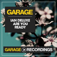 Ian Deluxe - Are You Ready