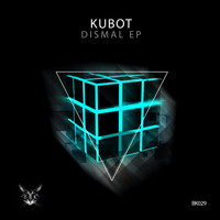 Kubot - Dismal E.p