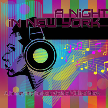 Various Artists - A Night in New York (A Journey into Fantastic World of Chillout Music)