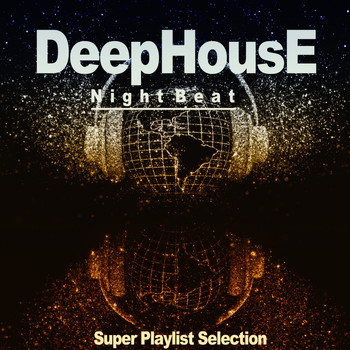Various Artists - Deephouse Night Beat (Super Playlist Selection)