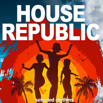 Various Artists - House Republic (Selected Rhythms)