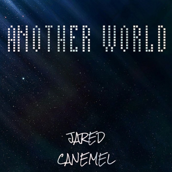 Jared Canemel - Another World