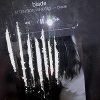ATTENTION WHORES - blade - on cocaine mix
