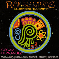 Oscar Hernández - Raíces Vivas