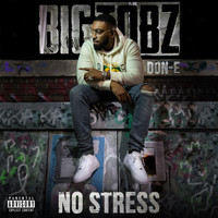 Big Tobz - No Stress (Explicit)
