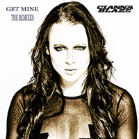 Cianna Blaze - Get Mine (Remixes [Explicit])
