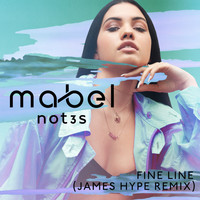Mabel, Not3s - Fine Line (James Hype Remix [Explicit])