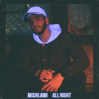 mishlawi - All Night (Explicit)